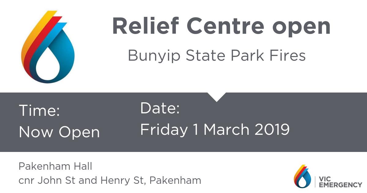 A relief centre is now open in Pakenham for those affected by the current fires burning in Bunyip State Park.