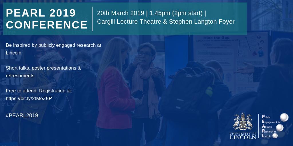 REGISTRATION for PEARL 2019 CONFERENCE - 20th March 2pm. University of Lincoln Staff &amp; Students are invited to come and be inspired by engaged research. Short talks, posters &amp; refreshments included - free to attend. Register here: bit.ly/2IRvIzo #PEARL2019 <a href="/CarenzaLewis/">Prof Carenza Lewis</a>
