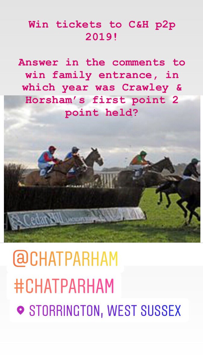 Win family tickets to Parham races 2019, 16th March. Tweet us to win: in which year was Crawley and Horsham’s first point 2 point? #chatparham