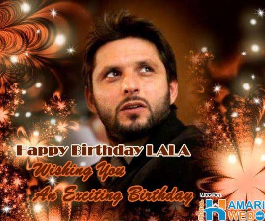 Happy BirthDay Shahid Khan Afridi U Beauty Pakistan Ki Shan     