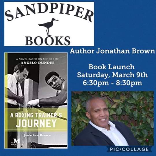 sandpiper_books's tweet photo. We are excited & can't wait for you to join us on Saturday, March 9th to hear #SoCalAuthor Jonathan Brown discuss his new book "A Boxing Trainer's Journey", a novel based on the life of #AngelioDundee.
#boxing #MuhammadAli #booklover #SugarRayLeonard #bookworms #sportsfan https://t.co/LFwGzLZqWN