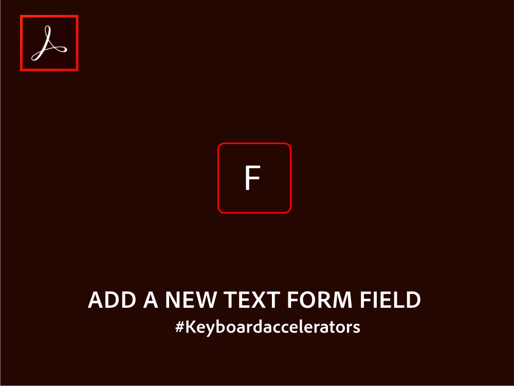Acrobat's tweet photo. #FormTipFriday. Drop in a new text form field using this keyboard accelerator shortcut. More keyboard shortcuts at: https://t.co/mYeatPmdcd https://t.co/8w8vyk3OWc