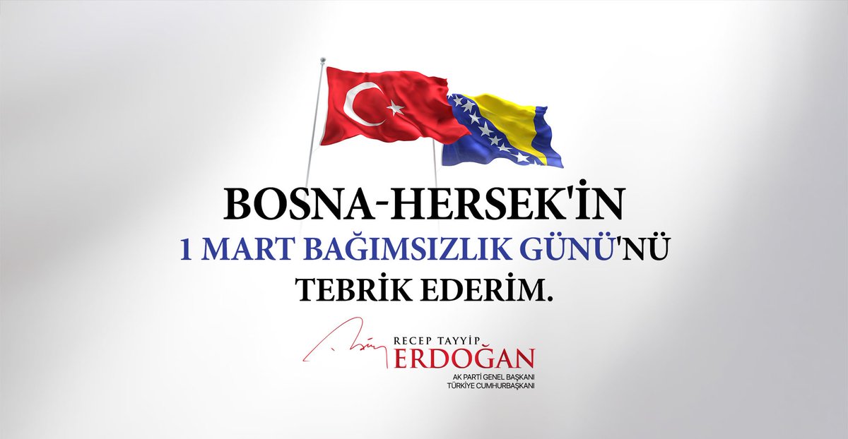 Dost ve kardeş ülke Bosna-Hersek'in 1 Mart Bağımsızlık Günü’nü en içten dileklerimle tebrik ediyor, şahsım ve Türkiye Cumhuriyeti adına Bosna-Hersek halkına selamlarımı iletiyorum.
