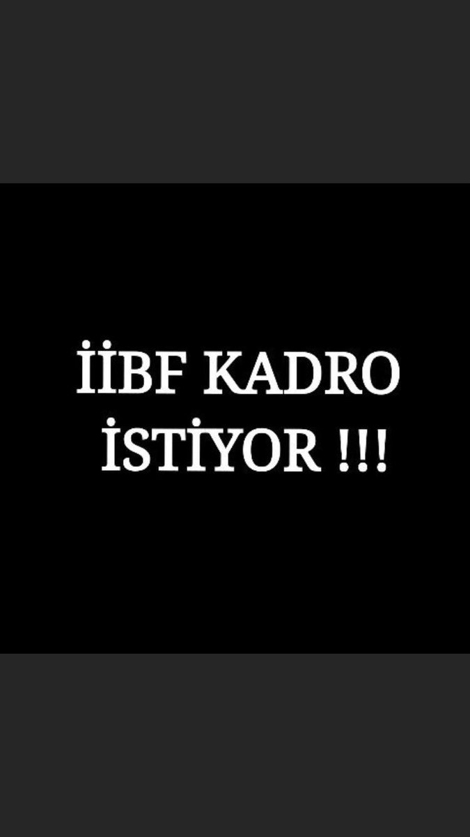 #İİBFliKadroBekliyor 
#kendisesinoliibf 
#İİBFKADROİSTİYOR