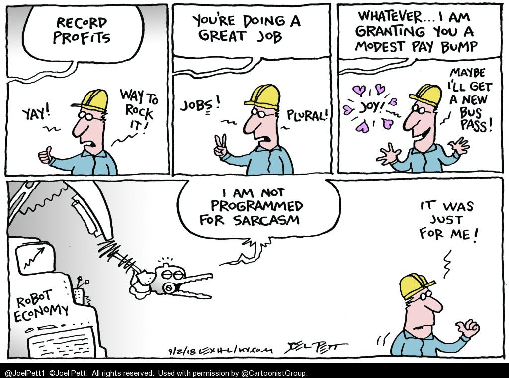 cartoonistgroup's tweet image. In honor of #EmployeeAppreciationDay…does this sound familiar? By @JoelPett1 bit.ly/2Vbq5gp #RobotEconomy #RecordProfits