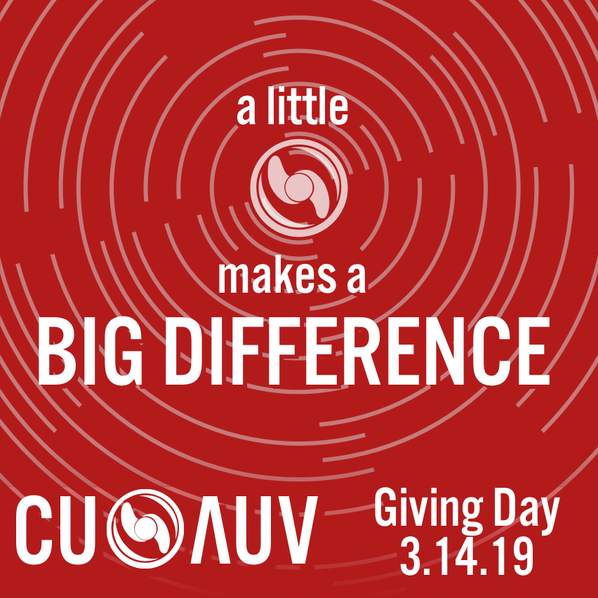 Hi everyone! We are excited to announce that CUAUV will be participating in Giving Day this month! 

How can you help? On March 14th, go to givingday.cornell.edu/campaigns/cuauv and click “Make a Gift.” Any donation is greatly appreciated! 

Please feel free to reach out with any questions!
