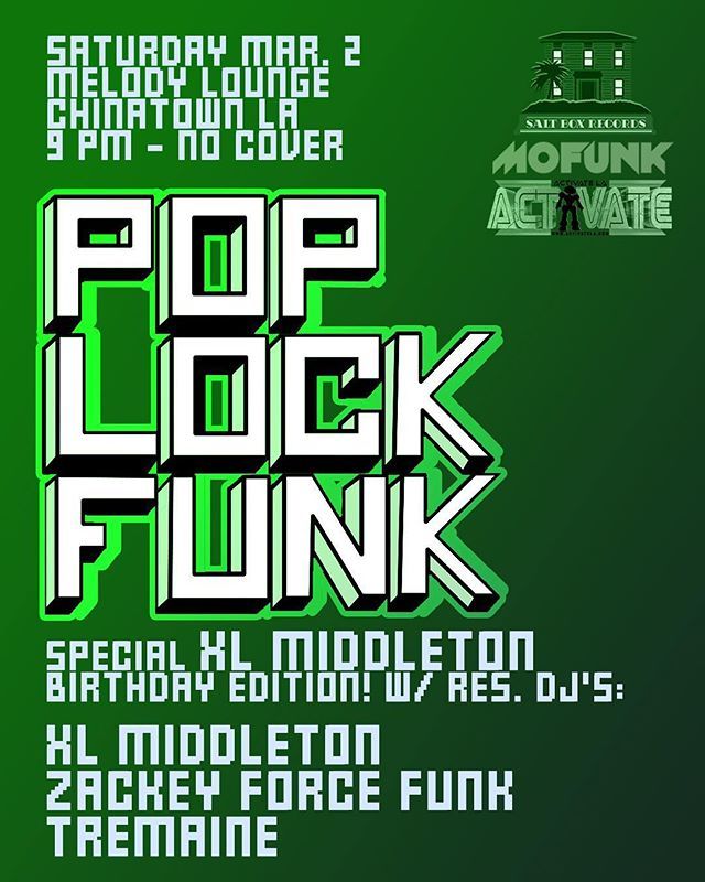 XLMiddleton's tweet photo. Going down tomorrow night at @melodylounge! Special edition for my bday! The best new monthly funktion in LA. It’s #PopLockFunk w/ @zackeyforcefunk / Tremaine of @activate_la / @xlmiddleton. Slide thru &amp; pop what U got, Saturday 9 pm. See you there! https://t.co/piJoDmnkMg https://t.co/JQcibTCG6p