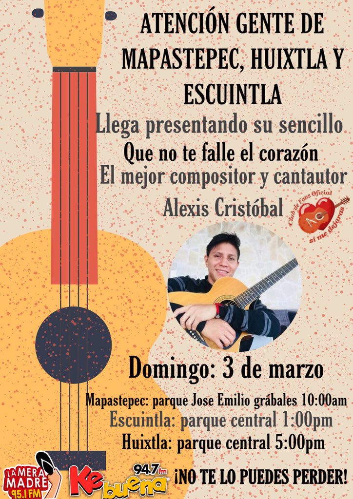 CDejaras's tweet photo. Gente de Mapastepec, huixtla, Escuintla y sus alrededores atención nuestro cantautor preferido @AlexisMusicMX llega este 3 de marzo a presentar su sencillo que no te falle el corazón y sus demás composiciones que esperas no faltes https://t.co/XYEldeQCrh