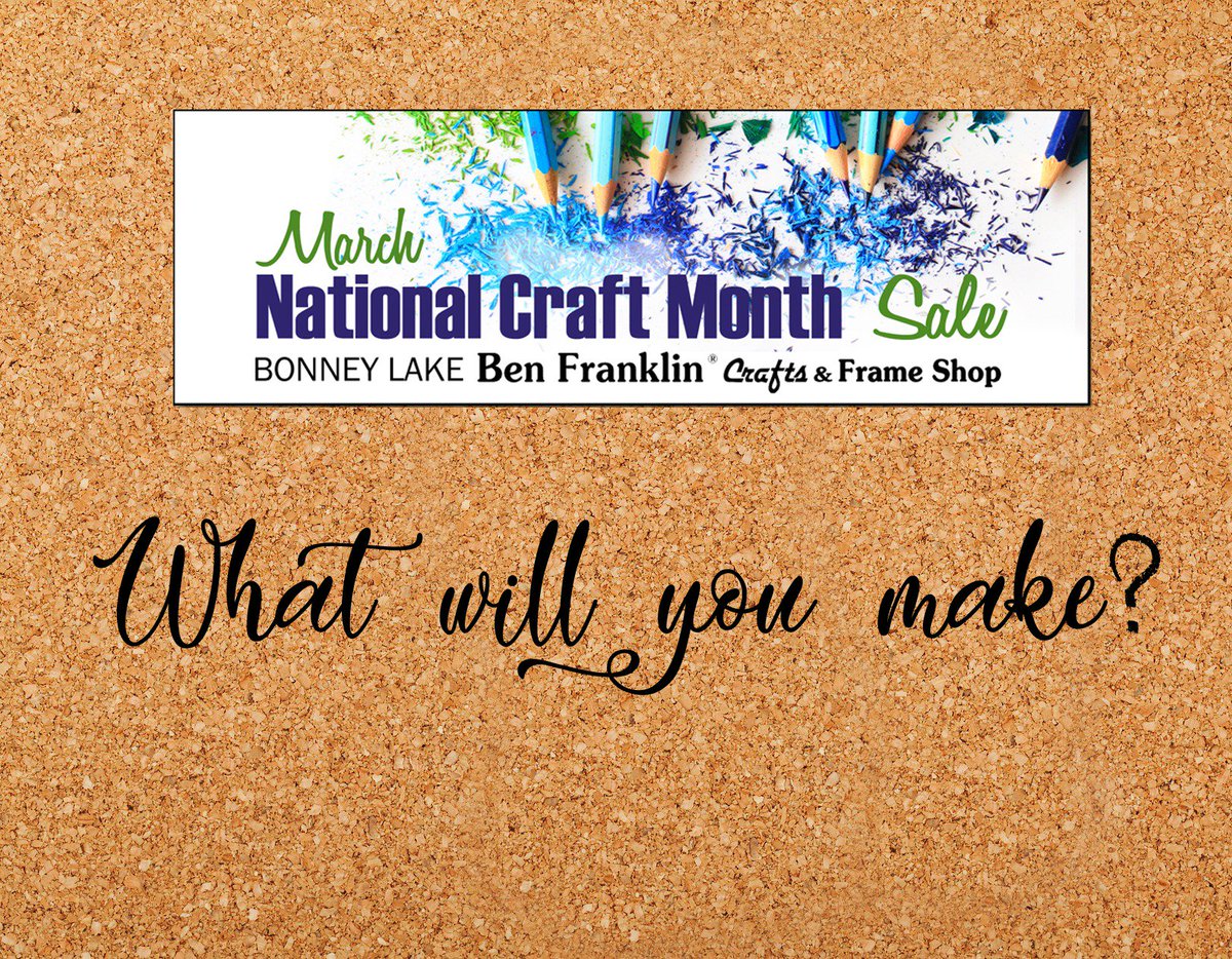 BenFranklinShop's tweet photo. March is National Craft Month. Join us @BenFranklinShop for a month filled with great project ideas, a sale on must-have supplies, demos and much more. #nationalcraftmonth https://t.co/DNlB07a1H5