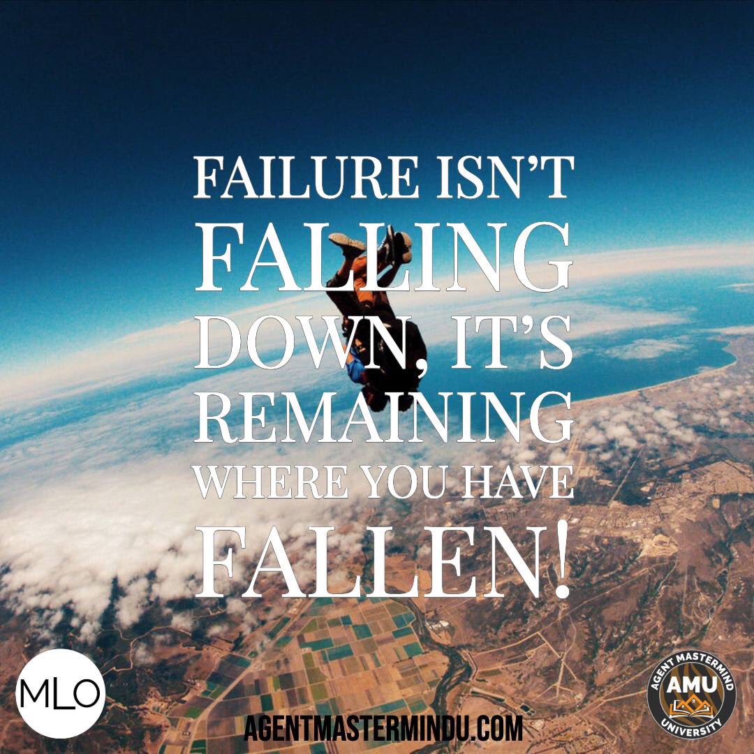 A person can fail many times, but they are not a failure until they give up!  It's March 1st, who's ready to fall down as many times as it takes to get back up and succeed?  #MLO
 #AMM #AMU #MLOBOOK #AMMBOOK