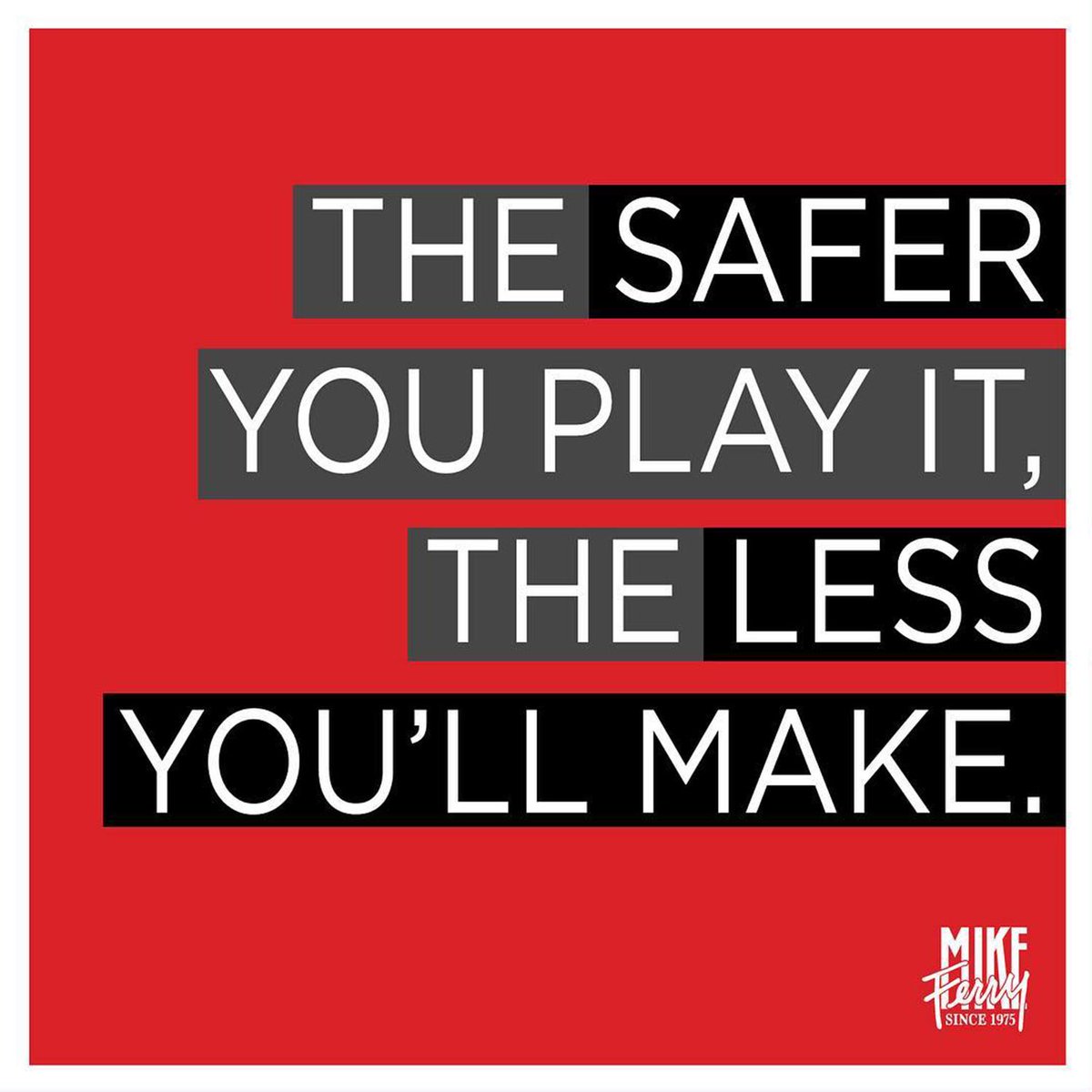 MikeFerryOrg's tweet image. Don&apos;t isolate yourself from buyers and sellers due to the fear of rejection. Those who are unwilling to take risks stand the smallest chance of earning a living in real estate. #FiscalFriday