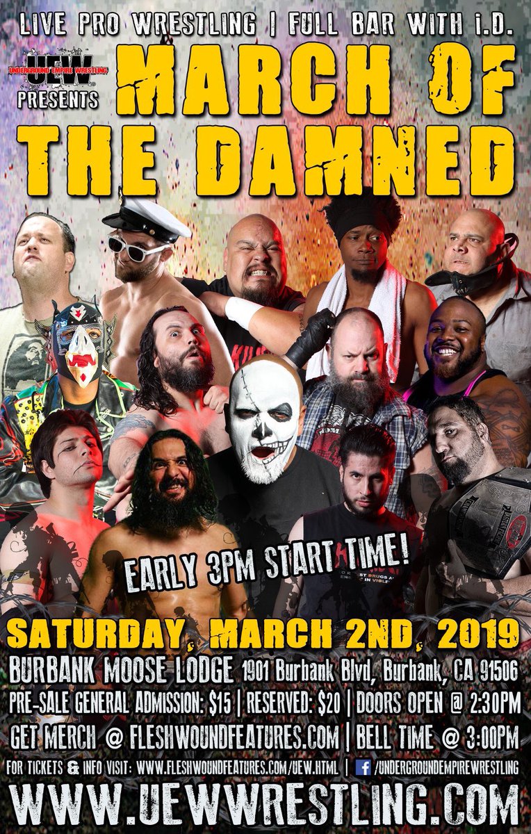Underground Empire Wrestling presents 'MARCH OF THE DAMNED' LIVE at 3:00PM on March 2nd at Burbank Moose Lodge in Burbank, CA!!! #TOMORROW fleshwoundfeatures.com/UEW.html General Admission will be available at the door for $20.00 until we reach capacity!!!