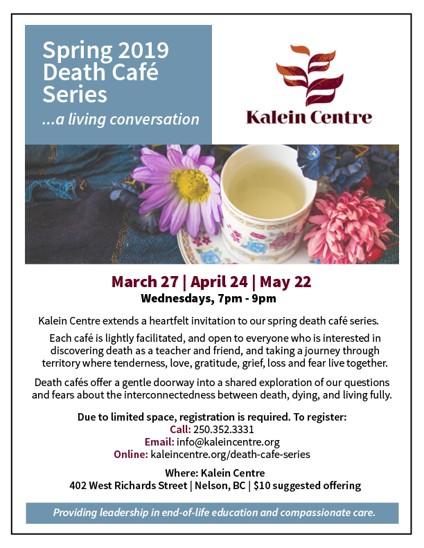 Our spring #deathcafé dates have been confirmed! Join us for one café, or all three.  To register online: kaleincentre.org/death-cafe-ser… #griefsupport #livingfully #dialogue #loss #grief #nelsonBC #compassion #compassionatecommunity