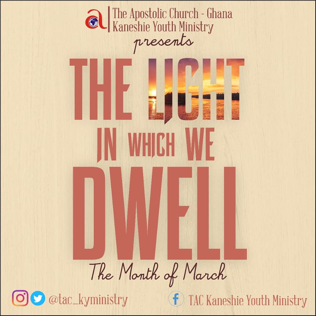 TAC_KYMinistry's tweet photo. Introducing our theme for the month.

THE LIGHT IN WHICH WE DWELL

It's going to be a month full of revelation and deep teachings. Buckle up people of God for a smooth ride 😉

#TheLightInWhichWeDwellSeries  #MonthOfMarch #YouthChurch #TheApostolicChurchGH https://t.co/4Hzk7HdaeR