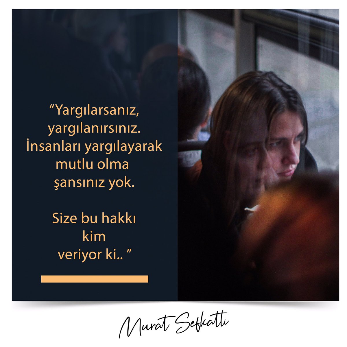 Kendini gerçekleştirmiş insanlar yargılamazlar.