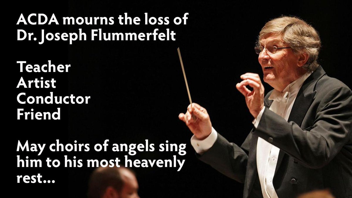 Dr. Joseph Flummerfelt, steward of choral art, passed away last evening. Along with his students, ACDA mourns his passing and honors his legacy. caringbridge.org/visit/flum