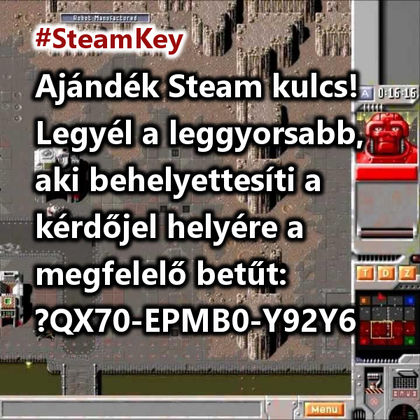 GamerHirek's tweet photo. #ajándék #steam #steamkey #nyeremény #nyereményjáték
Az oldalon rendszeresen fogunk ajándék Steam kulcsokat közétenni, úgyhogy érdemes aktívan követni az oldalt.
Találd el leggyorsabbként a hiányzó betűt és aktíváld be Steamen a játékot. https://t.co/H8cK1v3tKj