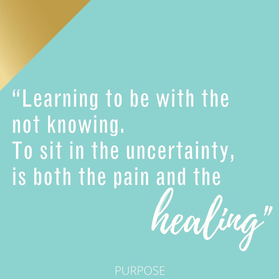 “Learning to be with the not knowing. To sit in the uncertainty, is both the pain &amp; the healing”
#PURPOSE 
#QOTD