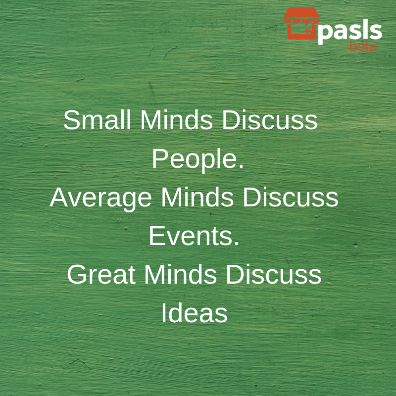 npasls's tweet photo. Small Minds Discuss People. Average Minds Discuss Events. Great Minds Discuss Ideas https://t.co/lS4MwuwVPA