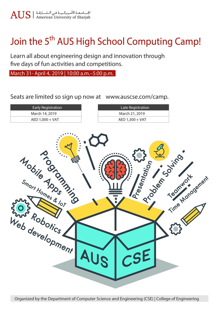 The AUS High School Computing Camp will be held on March 31-April 4, 2019 <a href="/AUSharjah/">American University of Sharjah</a> . The camp is open for students in Grades 10-12. For registration and more information please visit: auscse.com/camp   Registration deadline is March 14, 2019.