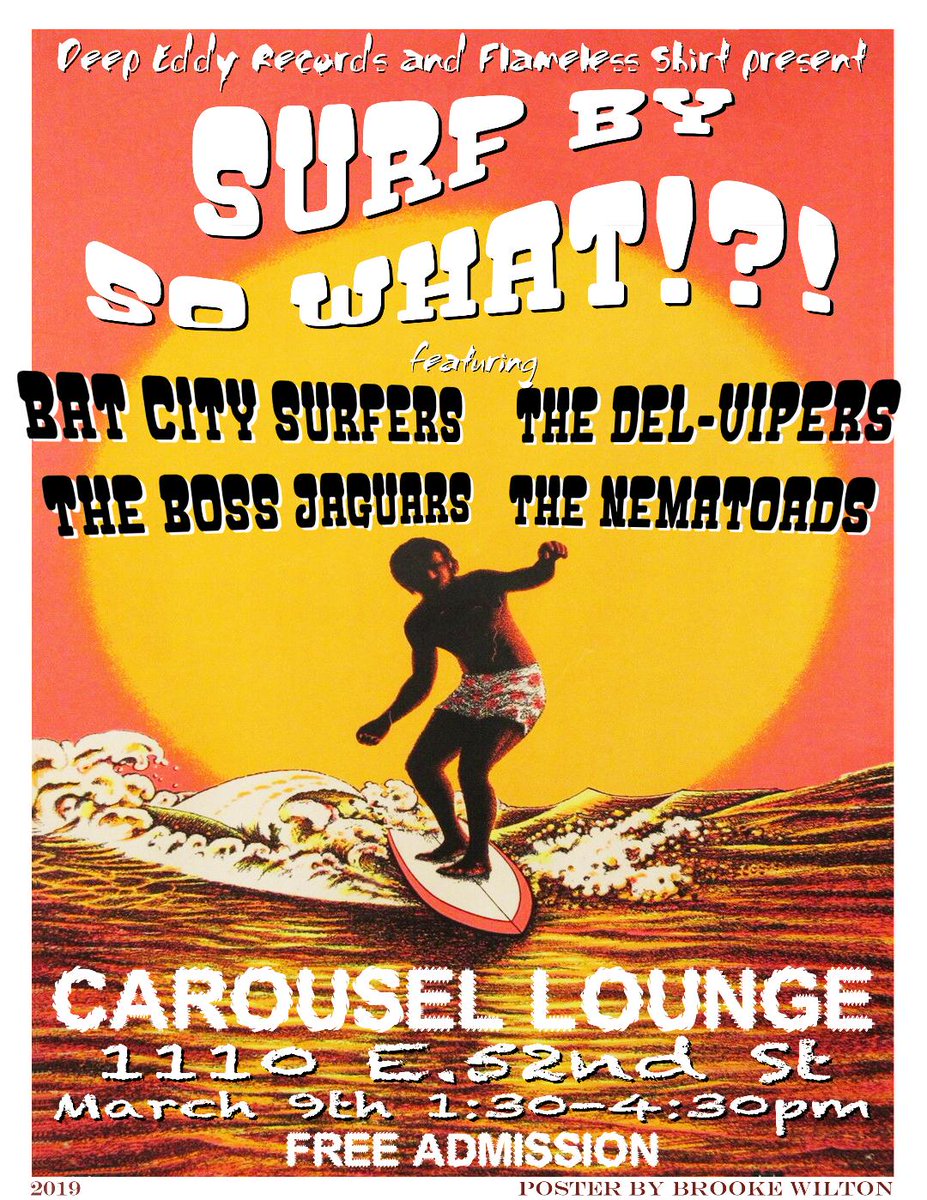Surf By So What? Saturday March 9 <a href="/carousel_lounge/">Carousel Lounge</a> Austin. Music by <a href="/TheNematoads/">The Nematoads</a> <a href="/BatCitySurfin/">Bat City Surfers</a> <a href="/delviper/">delviper</a> <a href="/LandsharkSurf/">The Boss Jaguars!</a> 1:30 PM <a href="/AustinTXSurfs/">Austin Surfs</a> <a href="/SurfAustin1/">Surf Austin®</a> <a href="/Bat_ToneRecords/">Bat-Tone Records</a> <a href="/deepeddyrecords/">Deep Eddy Records</a> <a href="/austin360music/">austin360music</a> A fun afternoon of surf music!
