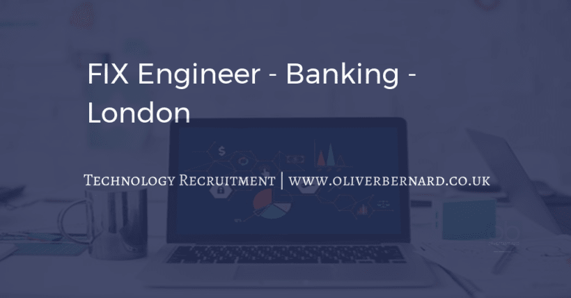 FIX Engineer - Banking - London #oliverbernard #london tinyurl.com/y4kykmew