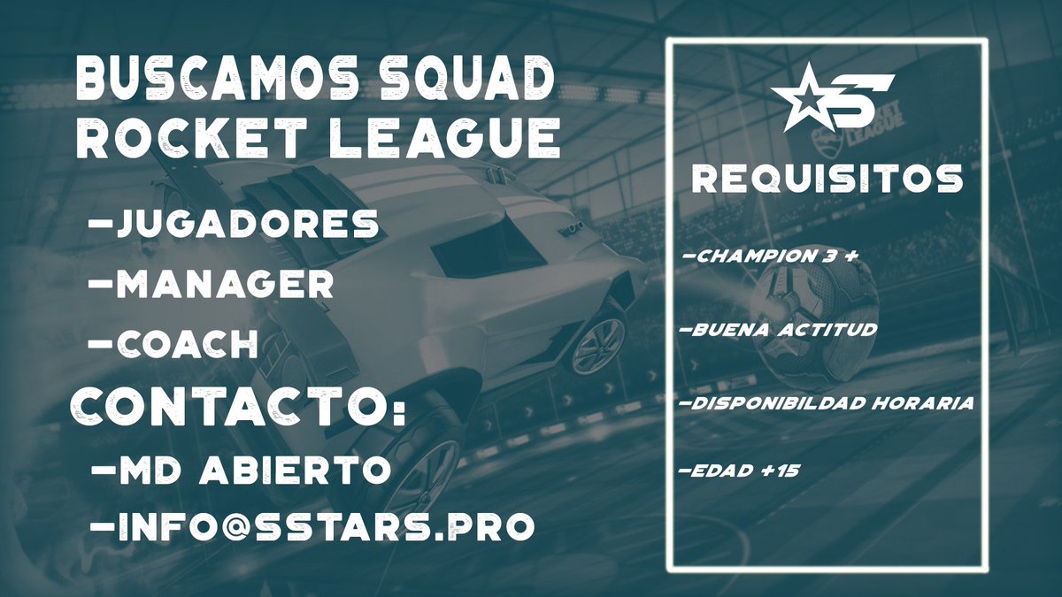SStarsGG's tweet photo. BUSCAMOS EQUIPO  DE ROCKET LEAGUE:
- Jugadores
- Manager
- Coach

REQUISITOS:
-Champion 3+ 📈
-Buena actitud 💪
-Disponibilidad horaria ⏰
-Edad +15  ☑️

CONTACTO:
MD
info@sstars.pro https://t.co/nWCQnM7jBp