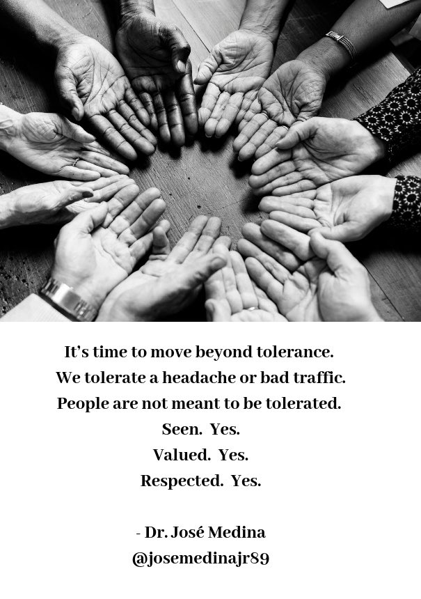 No human being requires toleration.  If we are to truly create #inclusive spaces, we must have loftier goals.  

#socialculturalcompetence #equity #socialjustice #duallanguage #duallanguagerocks #C6BiliteracyFramework #culturalproficiency #identity #advocacy #educators #students