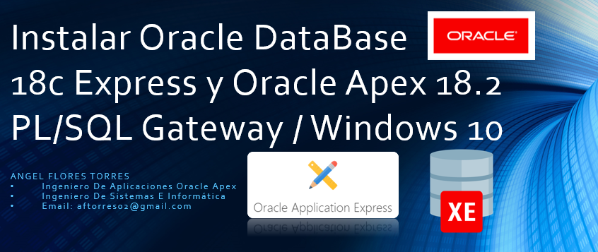 AFloresTorres10's tweet image. Instalar @OracleDatabase 18c Express y Oracle Apex 18.2 / PL/SQL Gateway / #Windows10 #OrclAPEX #Oracle18c #XE -- aflorestorres.blogspot.com/2019/03/instal…