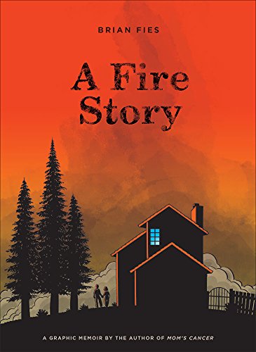• #AuthorBrianFies graphic novel A Fire Story is his gripping factual experience watching his home destroyed along with thousands of his neighbors homes in October 2017. #MomsCancer was the first graphic novel by this cartoonist amazon.com/Fire-Story-Bri…