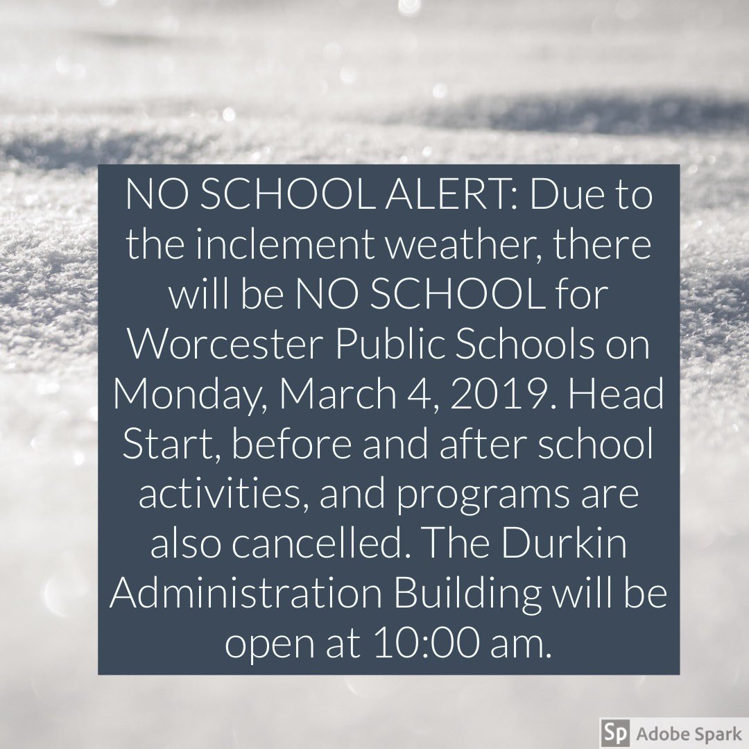 Worcester Schools on Twitter "NO SCHOOL ALERT Due to the inclement weather, there will be NO