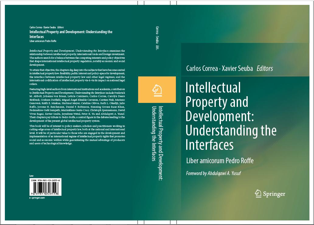 New book explores interphase of IntellectualProperty w/ #developmentpolicies -'Intellectual Property & Development: Understanding the Interfaces'-examines link b/w #intellectualproperty #internationaltrade & #foreigninvestment; Eds. Dr Carlos Correa, Exec. Dir. & Dr Xavier Seuba