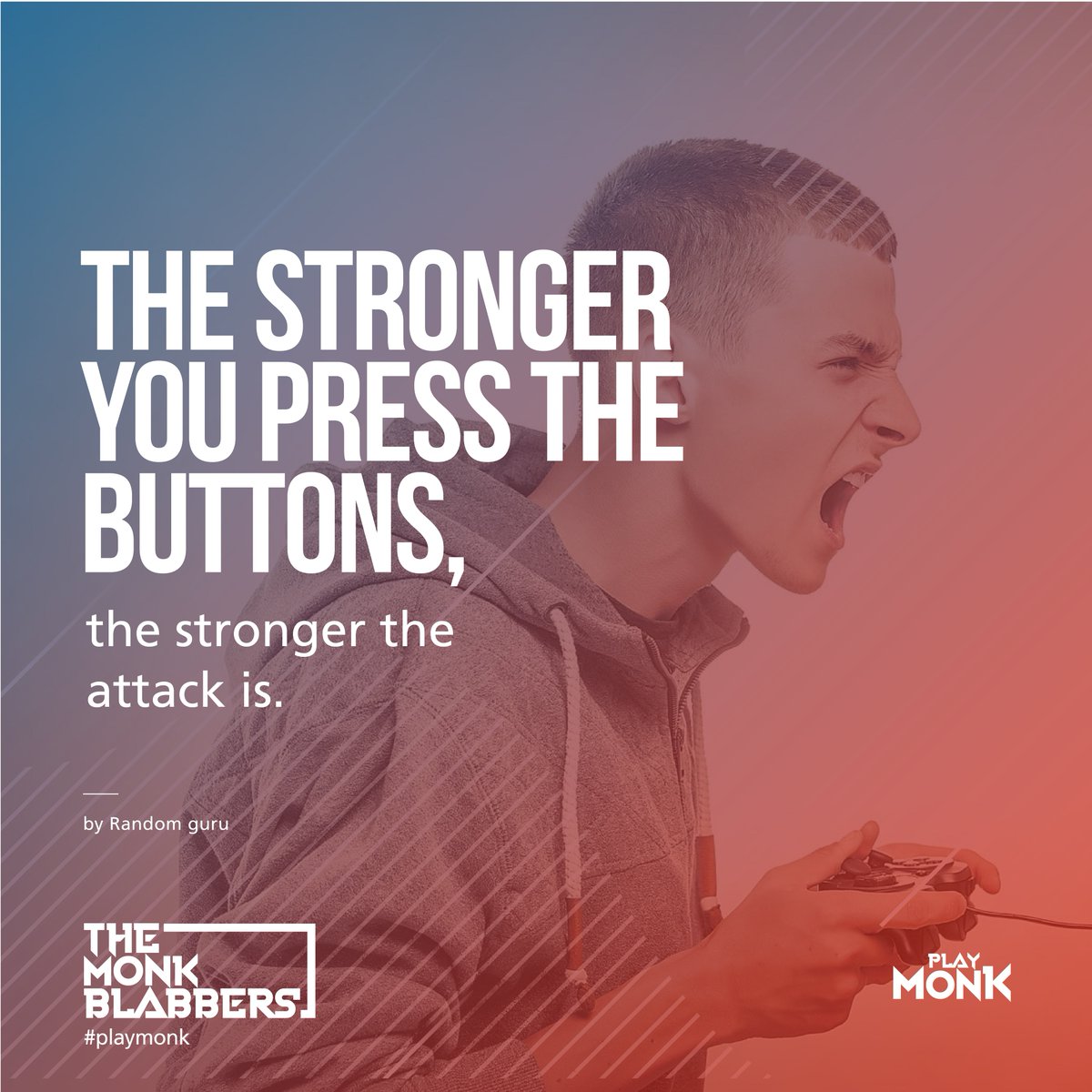 playmonkglobal's tweet photo. The Monk Blabbers. 

#gamingquotes #gamingquotesftw #gamingquotesoftheday #playmonk #esports #tournaments #battleroyale #gamer #gamelove #proudgamer #monkblabbers #inspiration https://t.co/AmEmp6zmcv