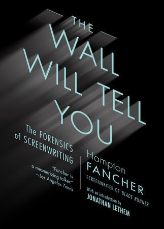 writesofluid's tweet photo. Not got time for lengthy how-to books? Like it when people tell it like it is? Then The Wall Will Tell You by Hampton Fancher is THE writing advice book you'll want on YOUR writing desk. https://t.co/NxZcAPeh4V https://t.co/pfY6VWAlSy