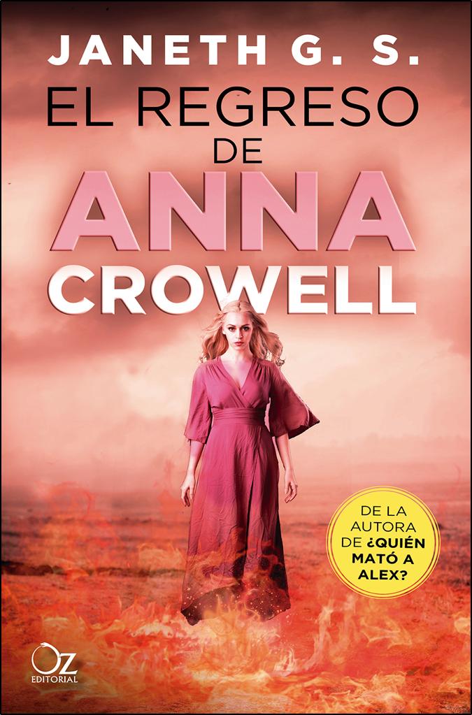 Oz_Editorial's tweet photo. "El regreso de Anna Crowell" nos cuenta la historia de Anna, de cómo despierta como fantasma tras morir en un incendio e investiga qué le pasó y dónde está su cuerpo ahora. ¡No te pierdas la continuación de #QMAA! https://t.co/stY7qzmiWF #JanethGS https://t.co/CtEbrhmZtA