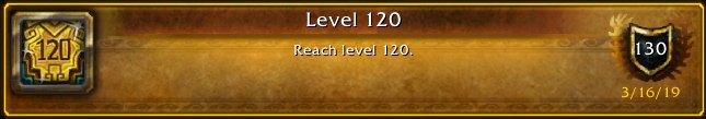 I just earned the [Level 120] Achievement! #Warcraft