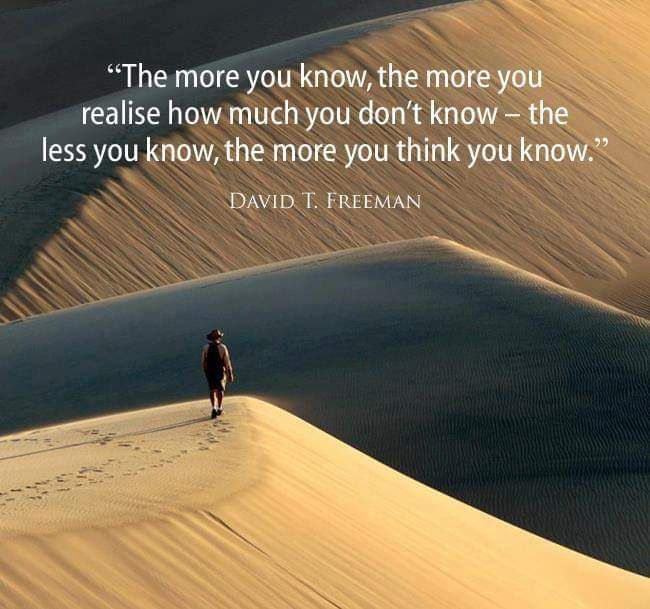 Dare2Bare's tweet photo. The More you know, ๐
the More you Realize how much you Don't know,๐โ
The Less you know,
the More you Think you know!๐๐โ๏ธ
.
David Freeman~
.
#athingaday #More #Know #Realize #Dont #Less #Think #Expect https://t.co/p0ahak8PH2