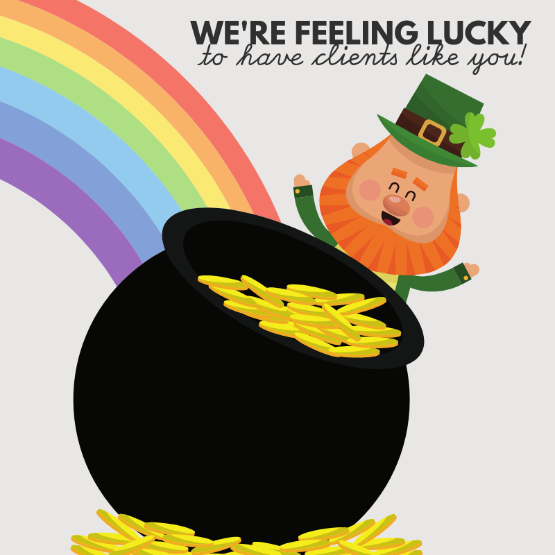 We’re feeling extra lucky – we’ve got awesome clients like you! #StPatricksDay