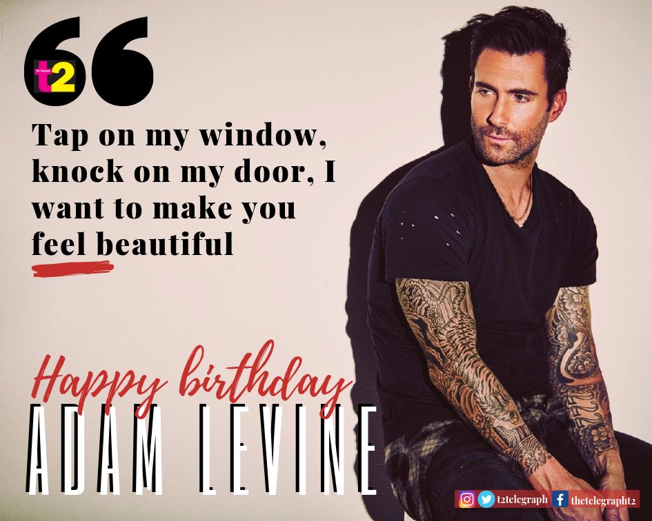 Happy birthday Adam Levine keep moving like Jagger! 