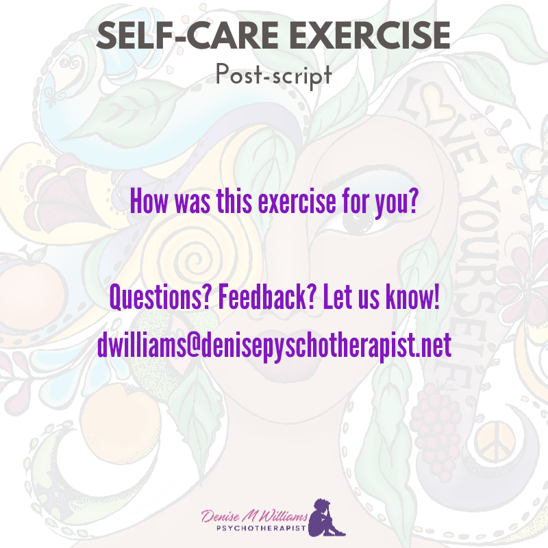MeFirstSelfCare's tweet photo. #SELFCARE EXERCISE, POSTSCRIPT: So, how was this exercise for you? Any questions you have on how to keep moving forward? Or, do you have feedback on this exercise to share? Let us know: dwilliams@denisepyschotherapist.net #procrastination #selfcareworkshop #mefirstselfcare https://t.co/KZgquNQgPx