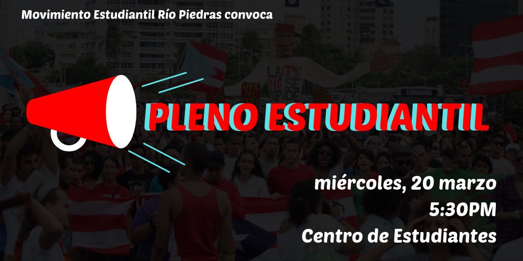 MEUPRRP's tweet photo. El Movimiento Estudiantil de Río Piedras convoca a todxs lxs estudiantes a participar del Pleno este miércoles, 20 de marzo. 
Hay muchos asuntos para discutir respecto a nuestra universidad. 
🚨Llégale🗣🗣 https://t.co/E5gh1V3Svs
