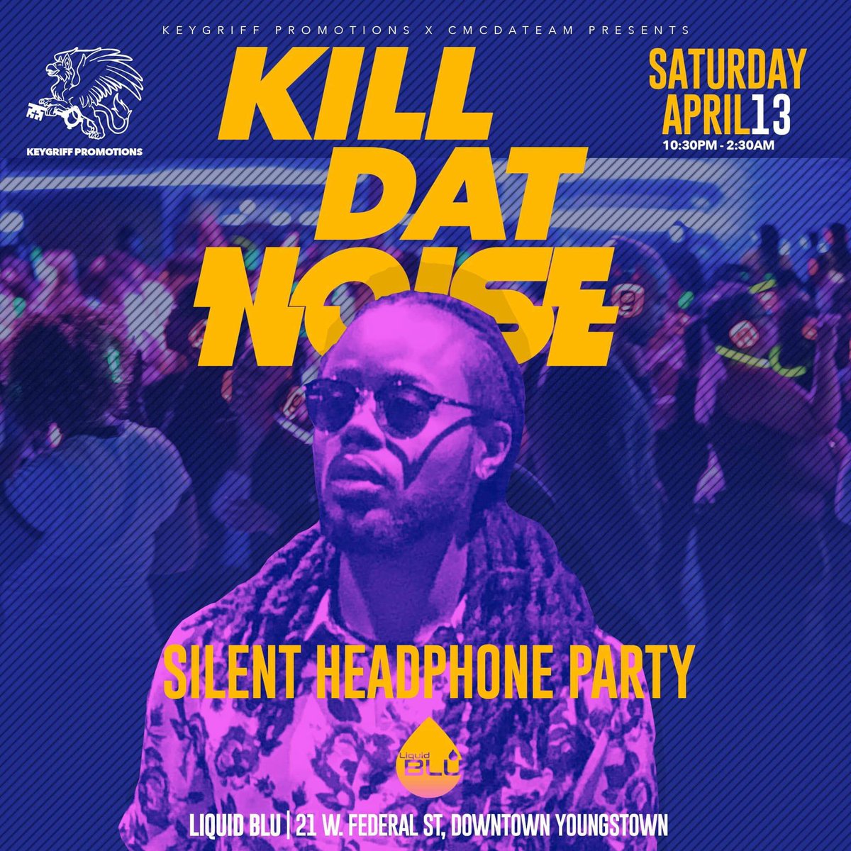 keygriff's tweet photo. We going Public #KeyGriffPromotions and #CmcDaTeam would like to announce its first party. Presenting โKill Dat Noiseโ Silent Headphone ๐งParty. Saturday April 13th Liquid Blu ๐๐พ. Letโs make history Youngstown music by @DJKidLou and @DJSlouch216 ๐ฅ๐ฅ https://t.co/vMSai3mVsm