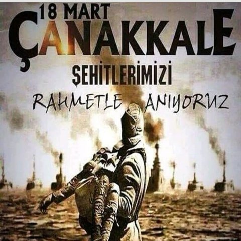 ÇANAKKALE ŞEHİTLERİMİZİ RAHMETLE ANIYORUZ.