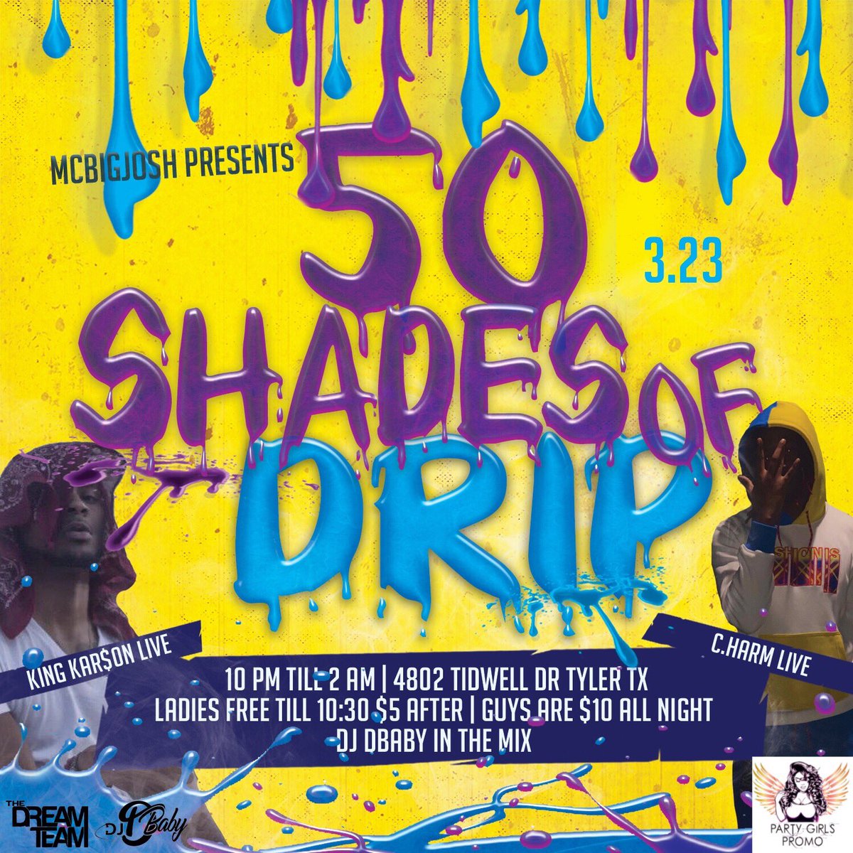 2016Joshua's tweet photo. #50ShadesofDrip IS THIS SATURDAY MARCH 23RD 

POWERED BY @TheDreamTeamPr1 

SPECIAL GUEST DJ @DJDBaby 

LIVE IN CONCERT IS @C_Harm675 and @SkyRocket_DG 

#TexasCollege #JCC #Wiley #TJC #TVCC #KilgoreJC #TJC18 #TJC19 #TJC20 #TJC21 #TC20 #wileycollege #tvcc19 #tvcc18 #jcc20 #jcc19 https://t.co/6sGtkBmN8h