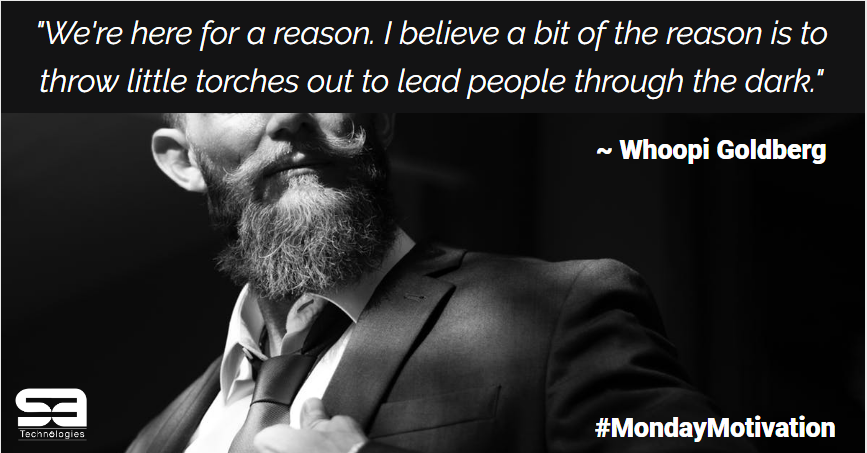 SATechDigital's tweet photo. #MondayMotivation: "We're here for a reason. I believe a bit of the reason is to throw little torches out to lead people through the dark." ~ Whoopi Goldberg #MotivationalMonday #MondayThoughts https://t.co/20vgIwhLGW