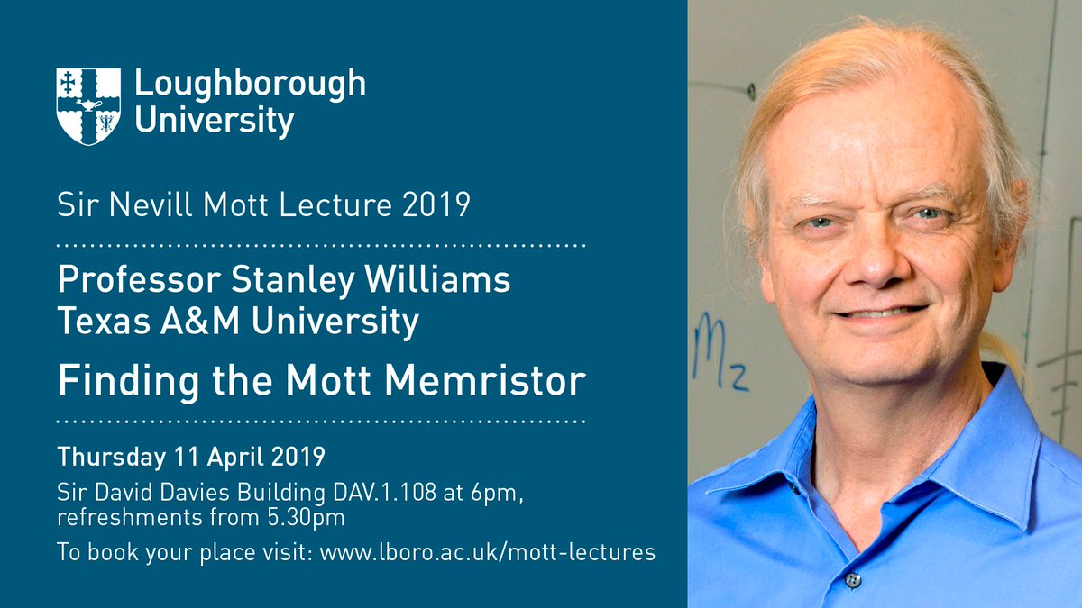LboroScience's tweet photo. This year's Sir Nevill Mott lecture will be given by Prof Stanley Williams, research scientist in nanotechnology. Book now to avoid disappointment: https://t.co/N10nvCd2Hv

📅 11 April
⏰6pm
📍 DAV.1.108 https://t.co/es56qkjqfM