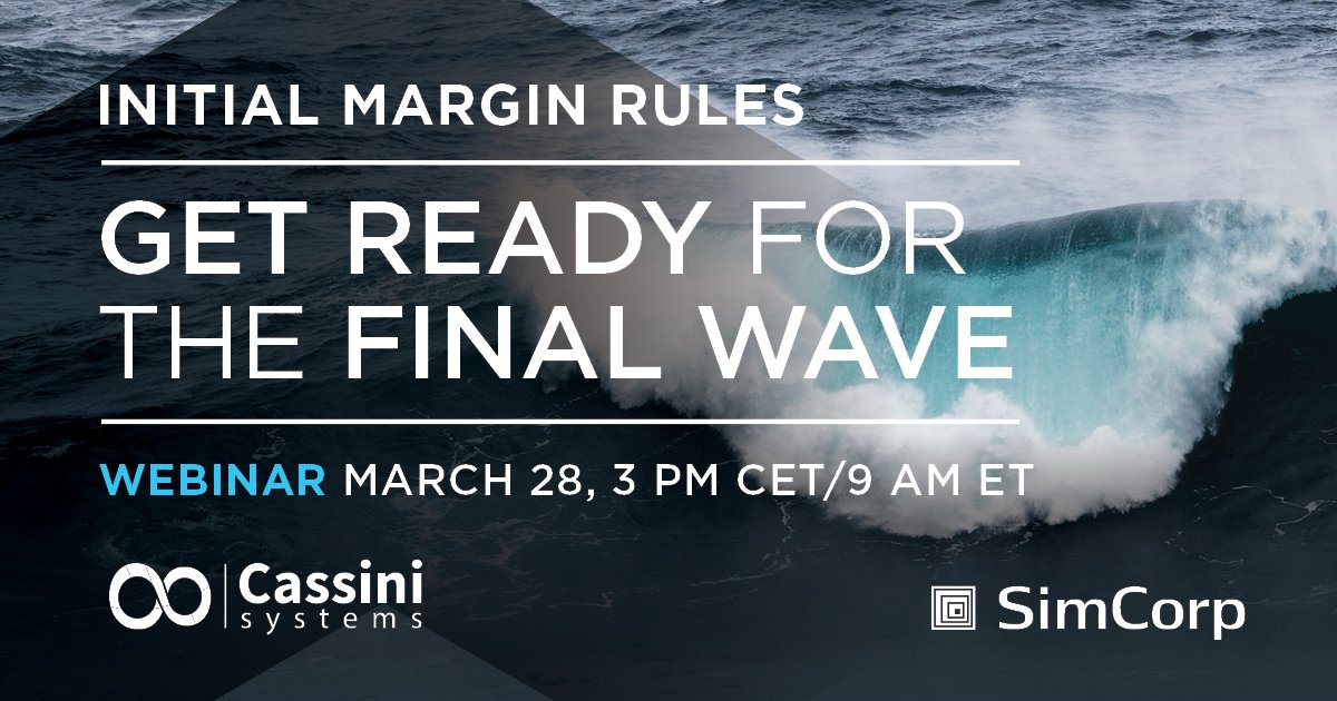 CassiniSystems's tweet image. Phase 5 of #UnclearedMarginRules (UMR) is coming. Don’t get swept up. Join our #webinar with @SimCorp and moderated by @pwc. Sign up: bit.ly/2BYvW1B