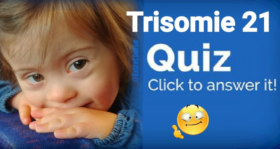 ExtraLouise's tweet photo. C'est bientôt la  #journeemondialedelatrisomie
Jouez et partager ce quiz rigolo pour changer de regard sur la trisomie21
https://t.co/EoQO9ISHVE
 #WorldDownSyndromeDay https://t.co/DhiNw6TfUj