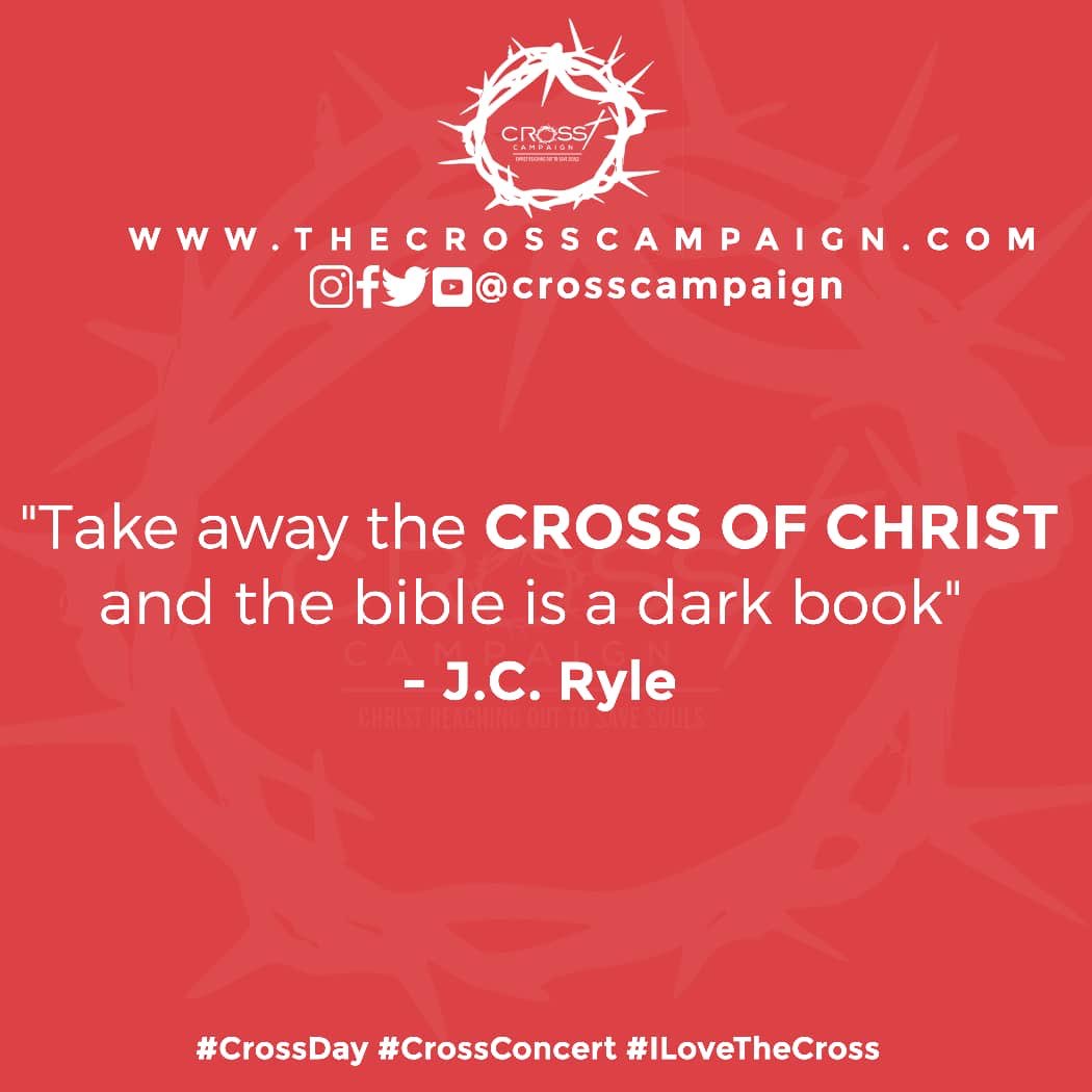 crosscampaign's tweet photo. "Take away the CROSS OF CHRIST and the bible is a dark book" - J.C. Ryle #CrossDay #CrossConcert #ILoveTheCross #MondayMotivation https://t.co/J58yWf3Cve