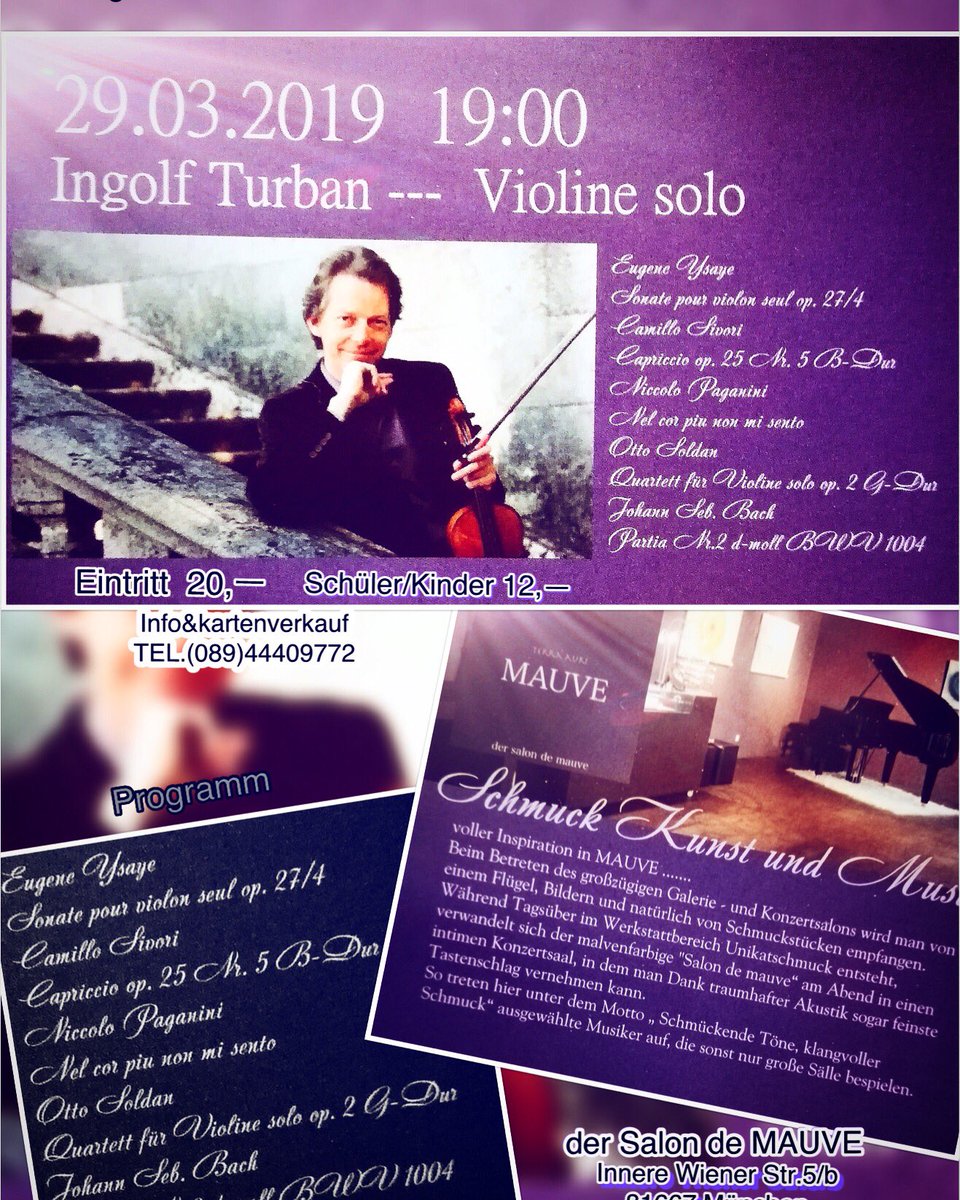 largo13_piano's tweet photo. Ingolf Turban Solokonzert 
29.03.2019  19:00
der Salon de MAUVE 
Innere Wiener Str.5/b
81667 München 
TEL.089/44409772
#münchen #geige #violin #concert #Munich #munich #violin #classic #klassik #バイオリン #コンサート #ミュンヘン #クラシック #バッハ #パガニーニ #bach #paganini https://t.co/moi5cUIysi